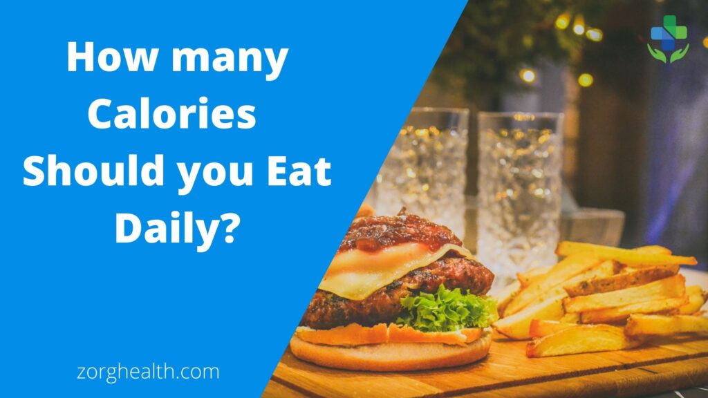 How Many Calories Should You Eat Daily Zorg Health